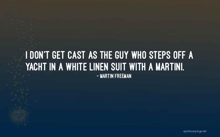 White Linen Quotes By Martin Freeman