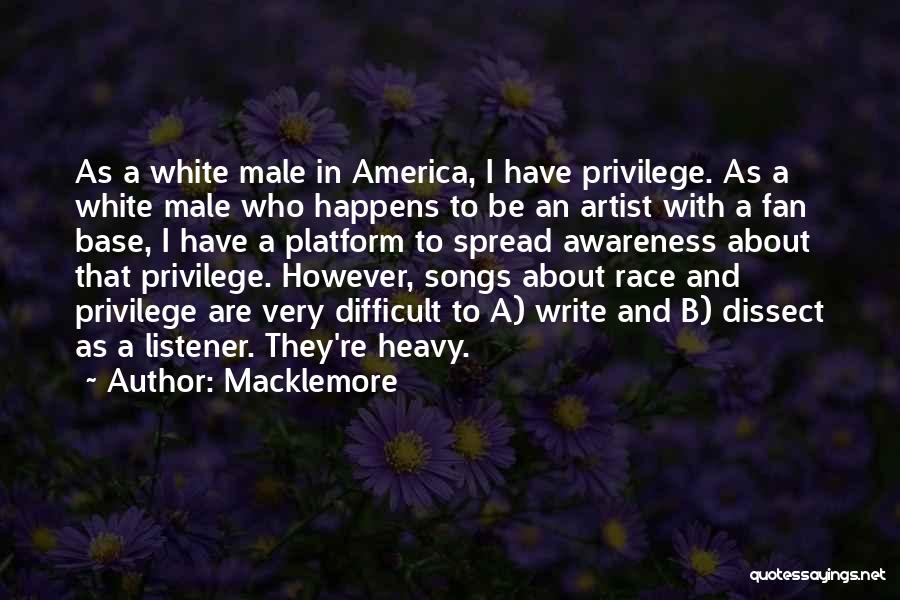 White Male Privilege Quotes By Macklemore