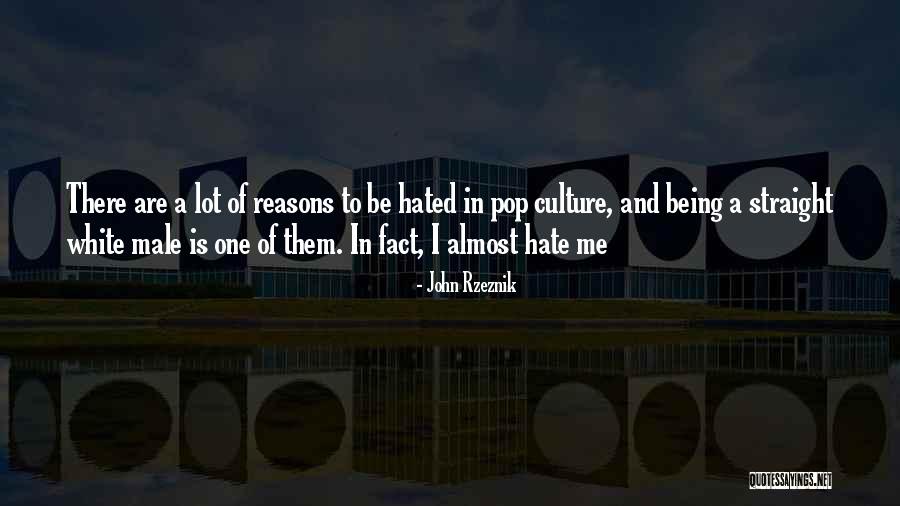 White Male Quotes By John Rzeznik White Male Quotes By John Rzeznik