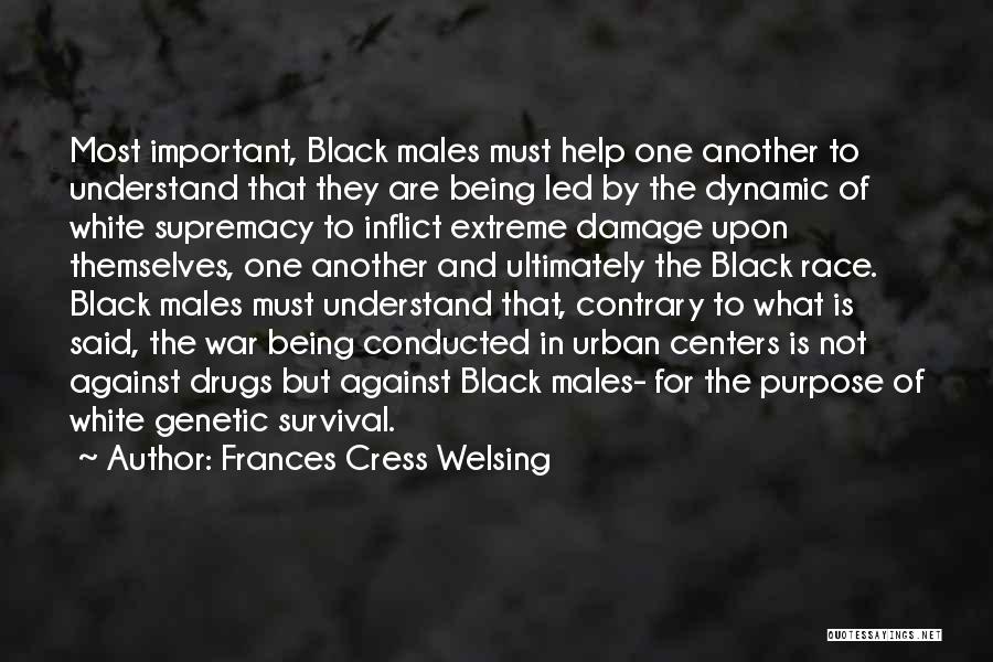 White Males Quotes By Frances Cress Welsing