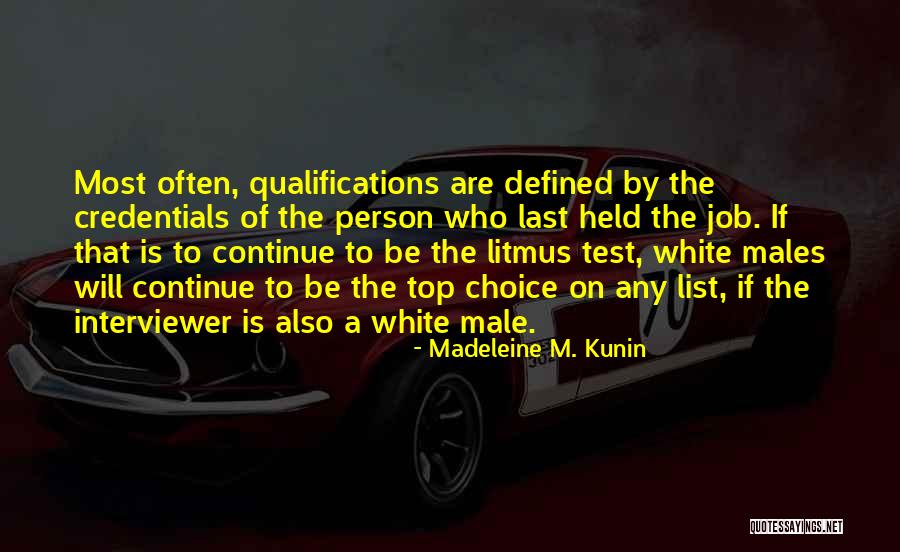 White Males Quotes By Madeleine M. Kunin