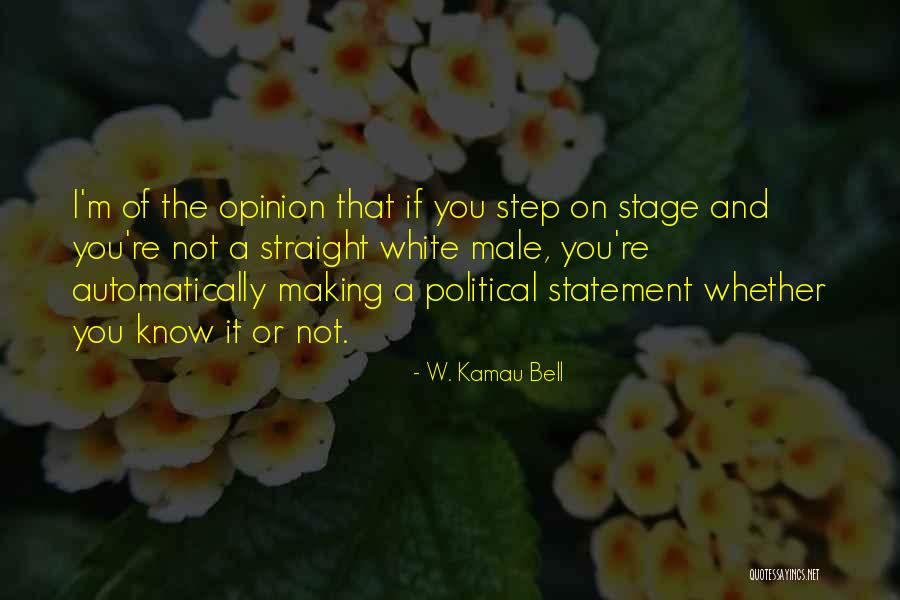 White Males Quotes By W. Kamau Bell