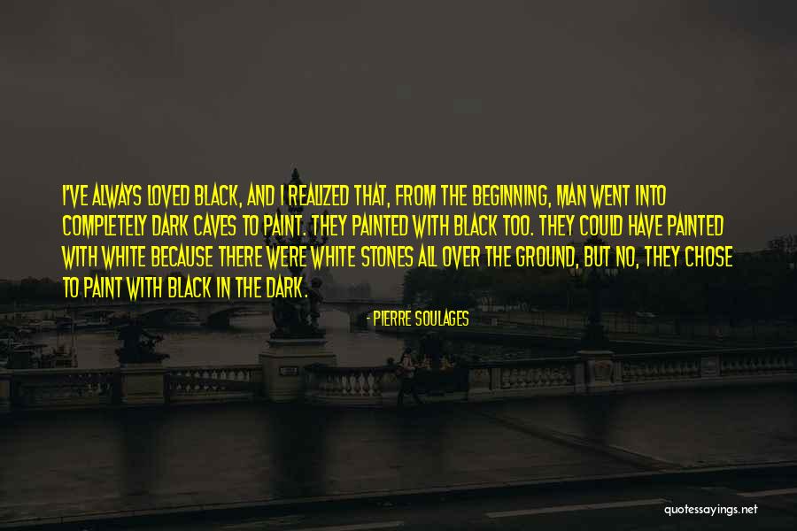 White Man Quotes By Pierre Soulages White Man Quotes By Pierre Soulages