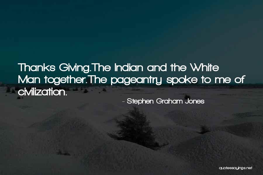 White Man Quotes By Stephen Graham Jones White Man Quotes By Stephen Graham Jones