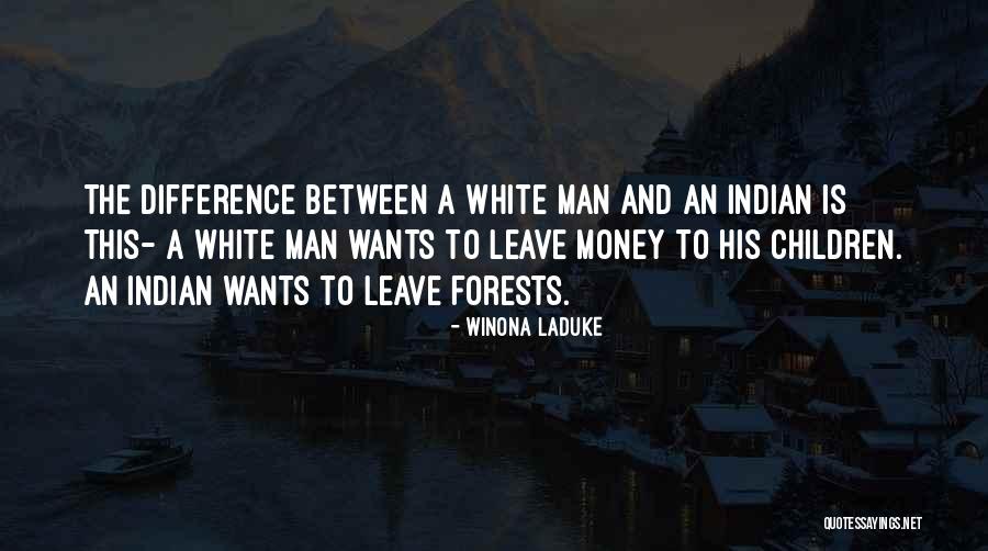 White Man Quotes By Winona LaDuke White Man Quotes By Winona LaDuke