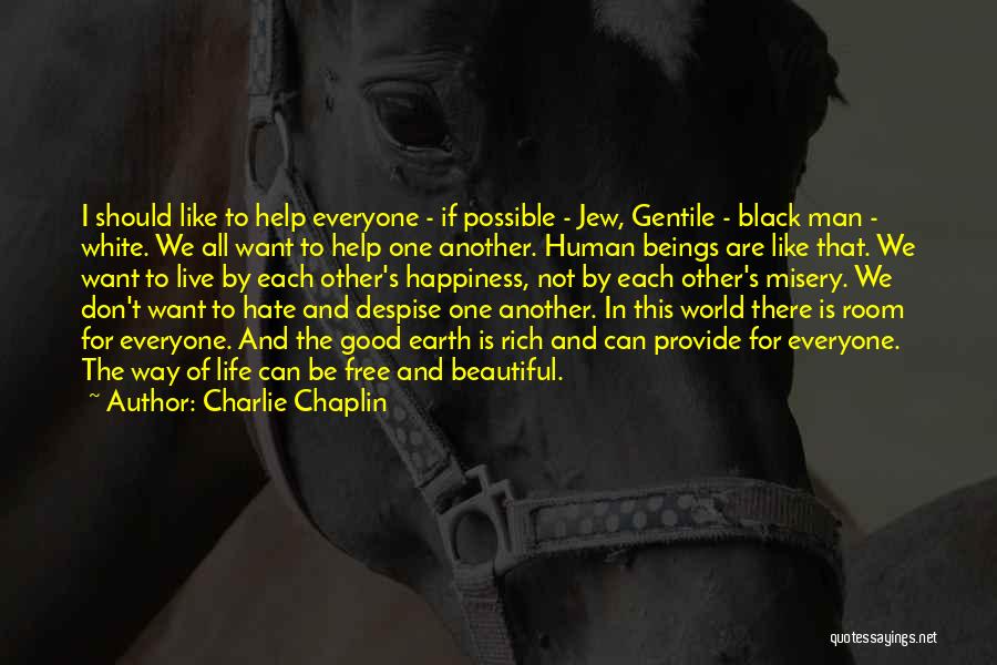 White Man's World Quotes By Charlie Chaplin