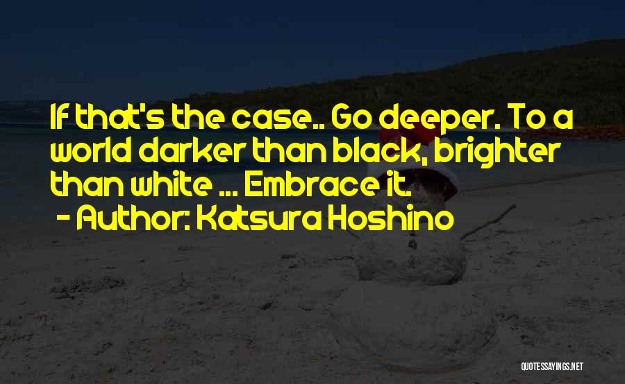 White Man's World Quotes By Katsura Hoshino