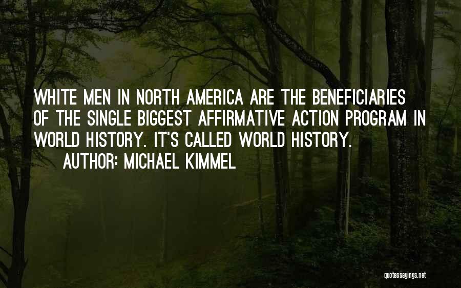 White Man's World Quotes By Michael Kimmel