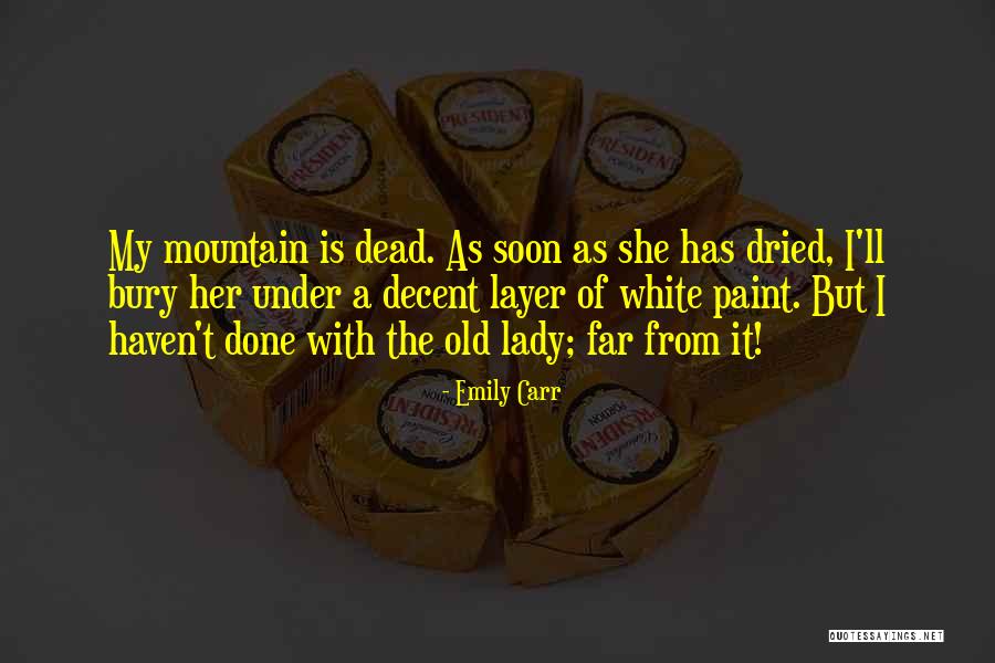 White Mountain Quotes By Emily Carr White Mountain Quotes By Emily Carr