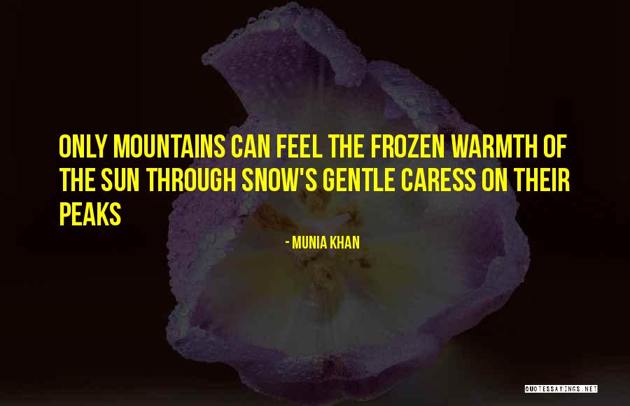White Mountain Quotes By Munia Khan White Mountain Quotes By Munia Khan