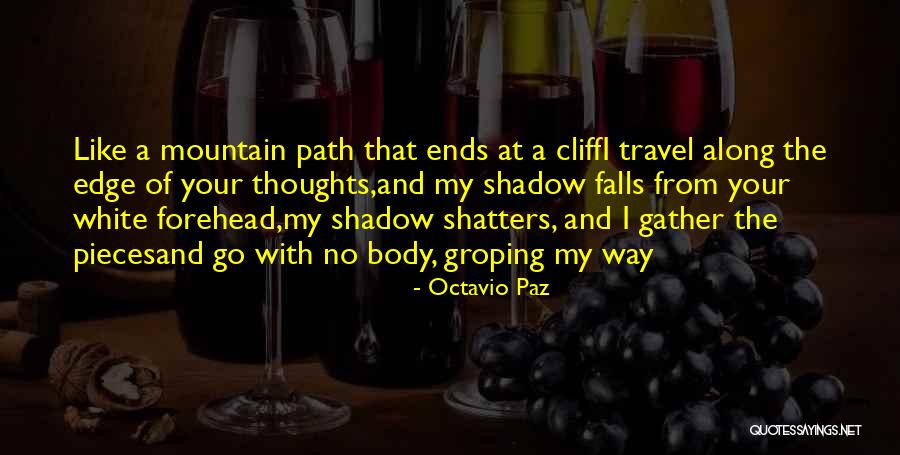 White Mountain Quotes By Octavio Paz White Mountain Quotes By Octavio Paz