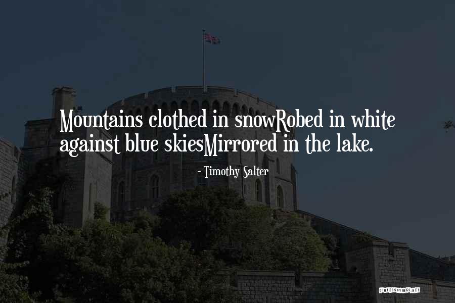 White Mountains Quotes By Timothy Salter White Mountains Quotes By Timothy Salter