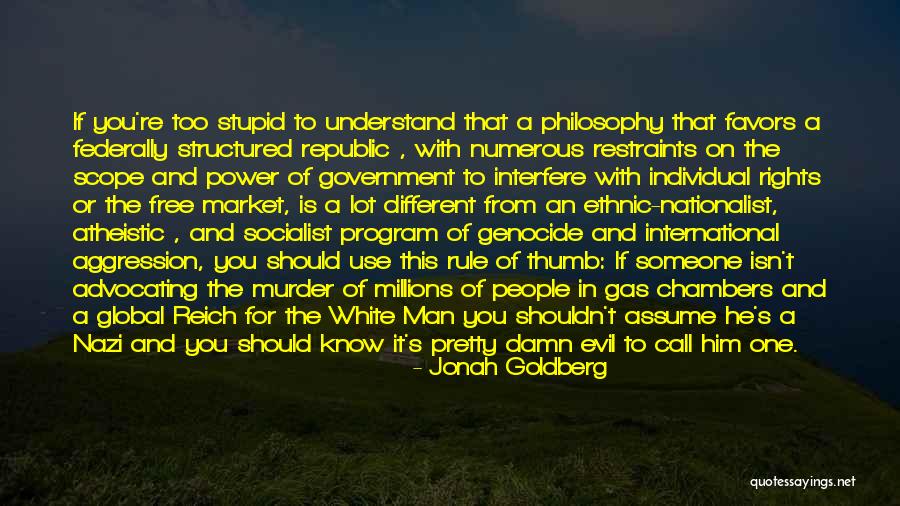 White Nationalist Quotes By Jonah Goldberg