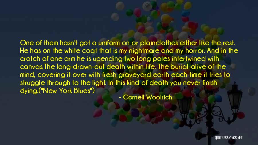 White Nightmare Quotes By Cornell Woolrich White Nightmare Quotes By Cornell Woolrich