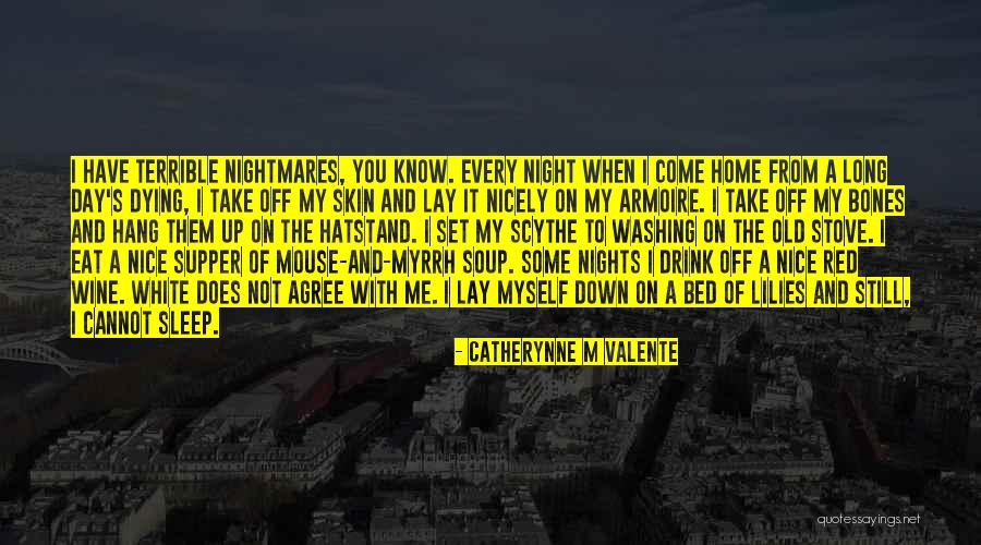 White Nights Quotes By Catherynne M Valente