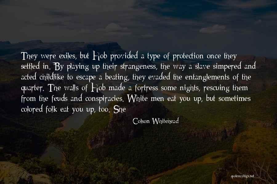 White Nights Quotes By Colson Whitehead