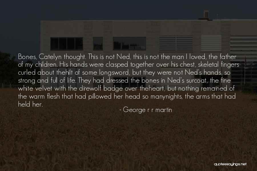 White Nights Quotes By George R R Martin