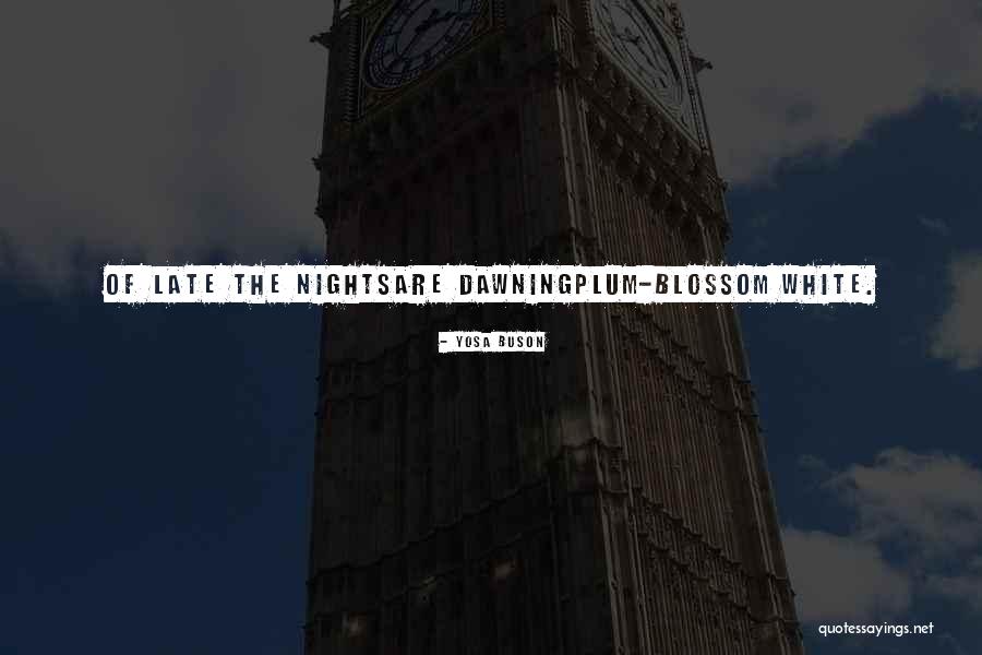 White Nights Quotes By Yosa Buson
