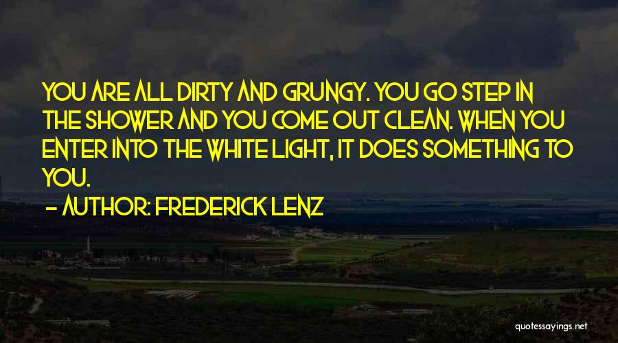 White Out Quotes By Frederick Lenz