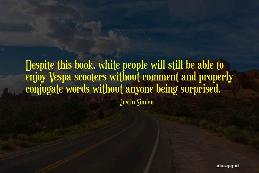 White People Quotes By Justin Simien White People Quotes By Justin Simien