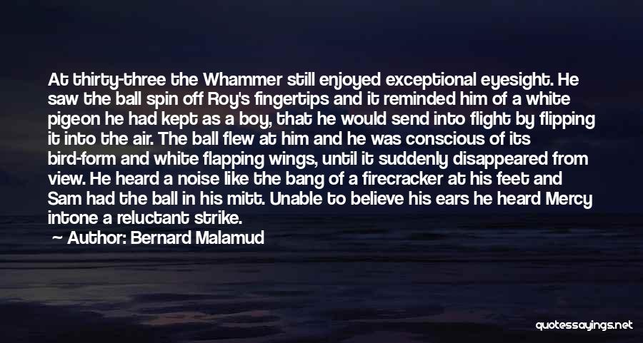 White Pigeon Quotes By Bernard Malamud