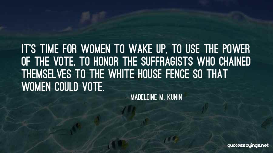 White Power Quotes By Madeleine M. Kunin White Power Quotes By Madeleine M. Kunin