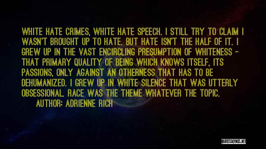 White Race Quotes By Adrienne Rich