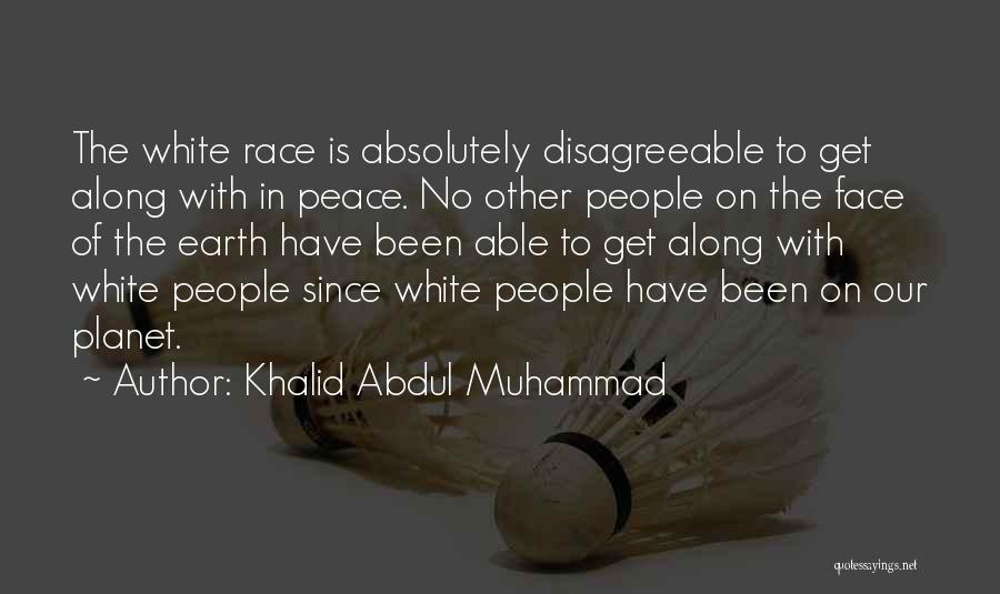 White Race Quotes By Khalid Abdul Muhammad