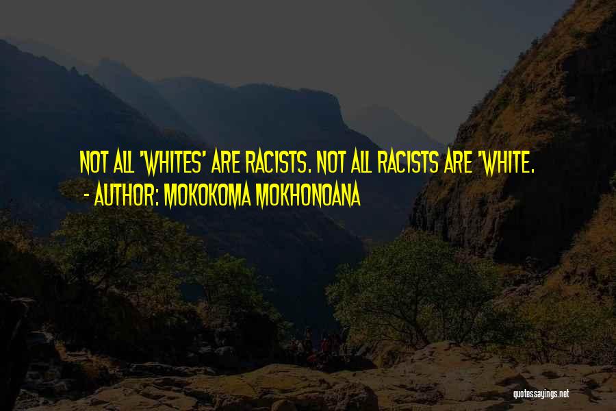 White Race Quotes By Mokokoma Mokhonoana