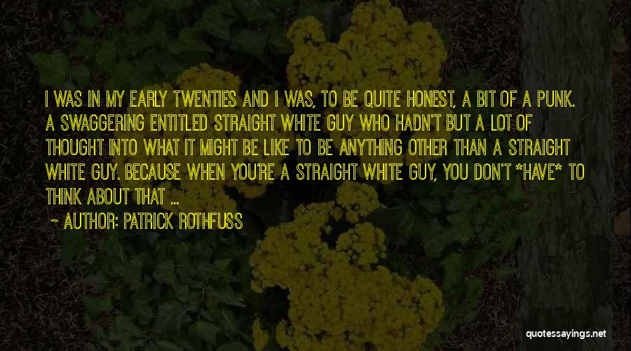 White Race Quotes By Patrick Rothfuss