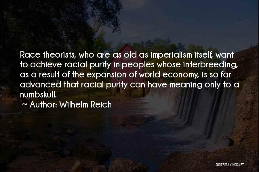 White Race Quotes By Wilhelm Reich