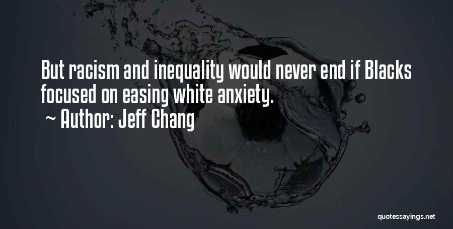 White Racism Quotes By Jeff Chang