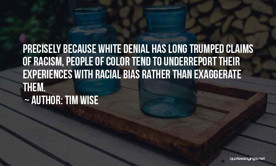 White Racism Quotes By Tim Wise