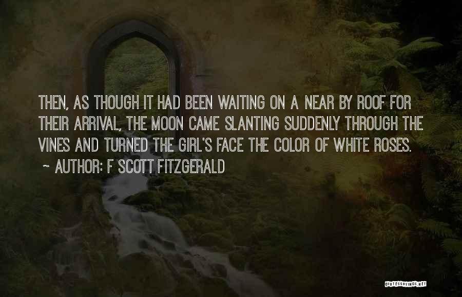 White Roses Quotes By F Scott Fitzgerald