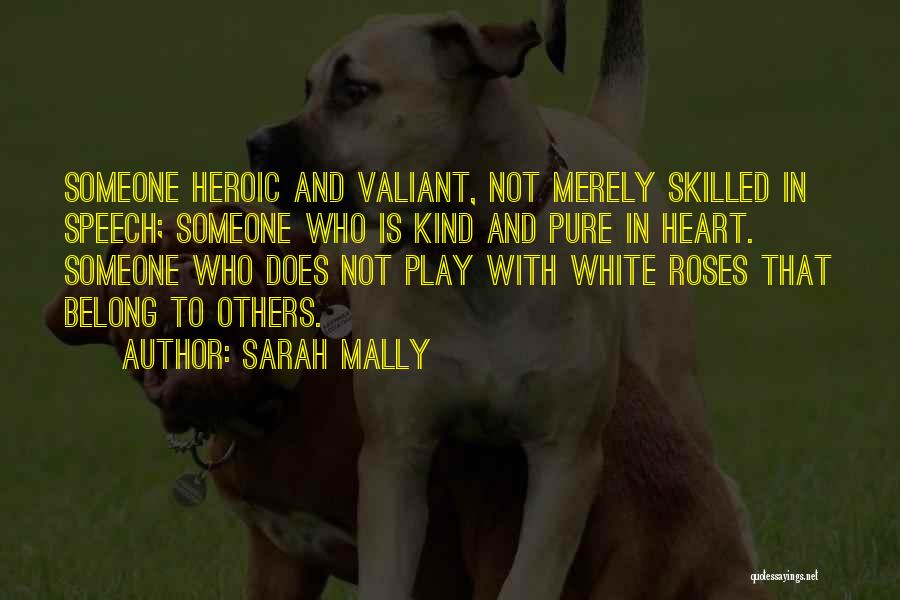White Roses Quotes By Sarah Mally