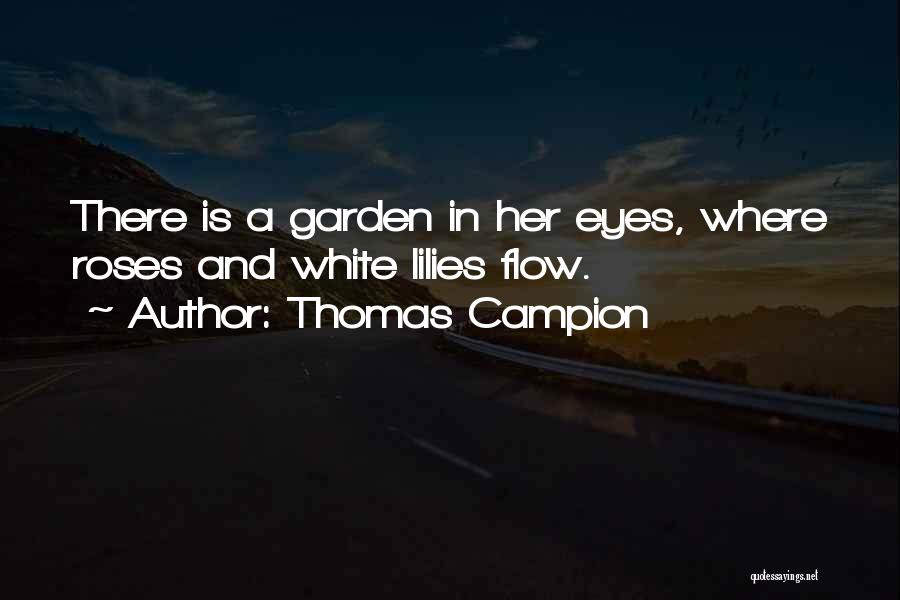 White Roses Quotes By Thomas Campion