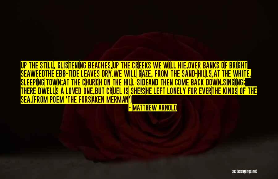 White Sand Quotes By Matthew Arnold White Sand Quotes By Matthew Arnold