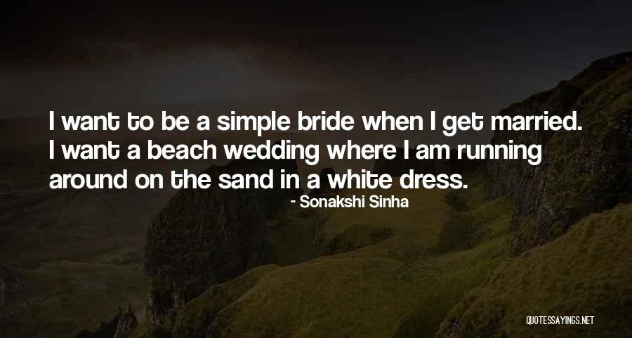White Sand Quotes By Sonakshi Sinha White Sand Quotes By Sonakshi Sinha