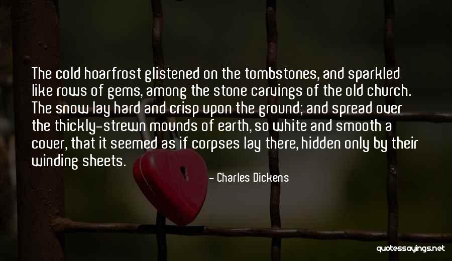 White Sheets Quotes By Charles Dickens White Sheets Quotes By Charles Dickens