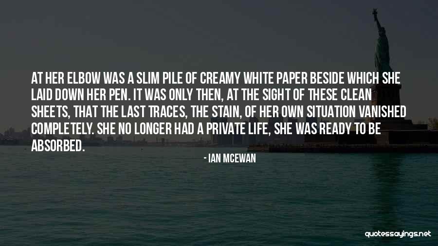 White Sheets Quotes By Ian McEwan