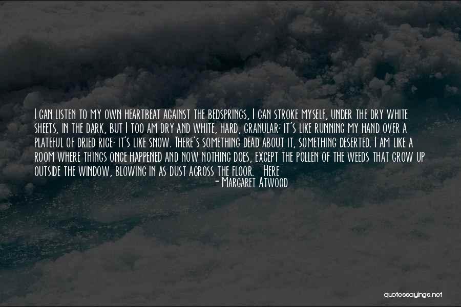 White Sheets Quotes By Margaret Atwood White Sheets Quotes By Margaret Atwood