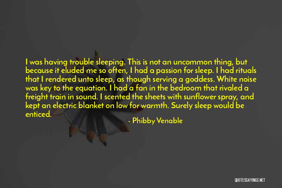 White Sheets Quotes By Phibby Venable White Sheets Quotes By Phibby Venable