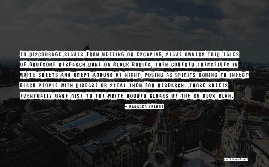 White Sheets Quotes By Rebecca Skloot White Sheets Quotes By Rebecca Skloot