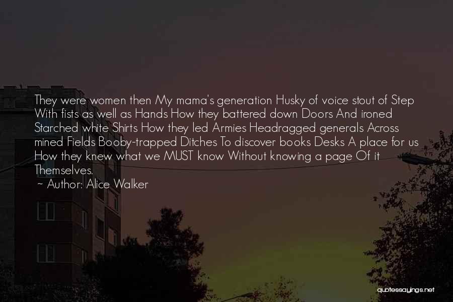 White Shirts Quotes By Alice Walker