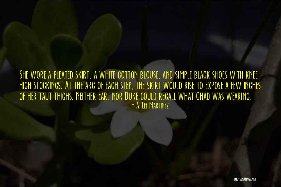 White Shoes Quotes By A. Lee Martinez White Shoes Quotes By A. Lee Martinez