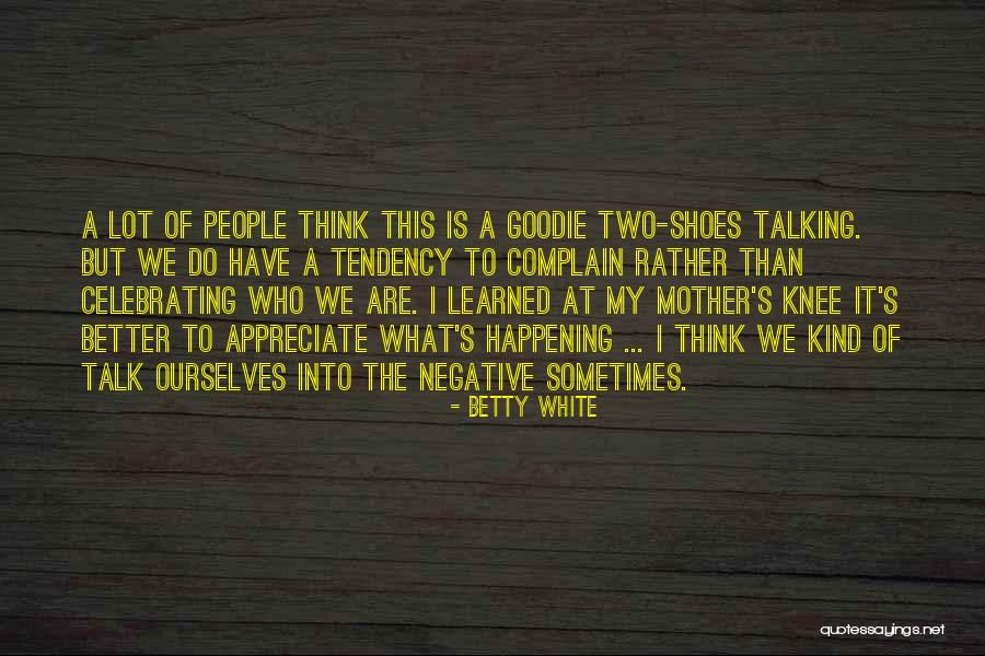 White Shoes Quotes By Betty White White Shoes Quotes By Betty White