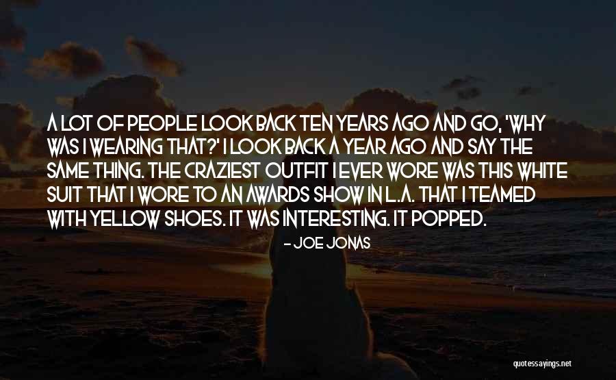 White Shoes Quotes By Joe Jonas White Shoes Quotes By Joe Jonas