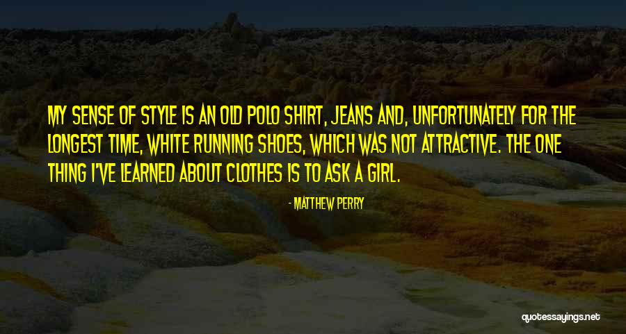 White Shoes Quotes By Matthew Perry White Shoes Quotes By Matthew Perry