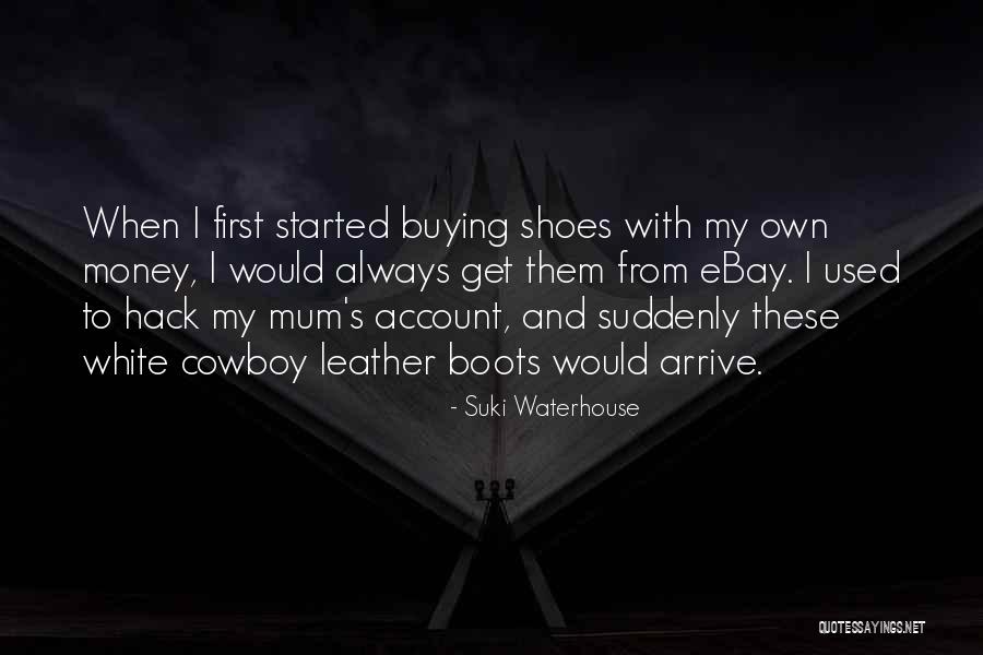 White Shoes Quotes By Suki Waterhouse White Shoes Quotes By Suki Waterhouse