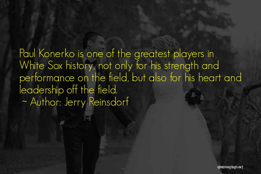 White Sox Player Quotes By Jerry Reinsdorf